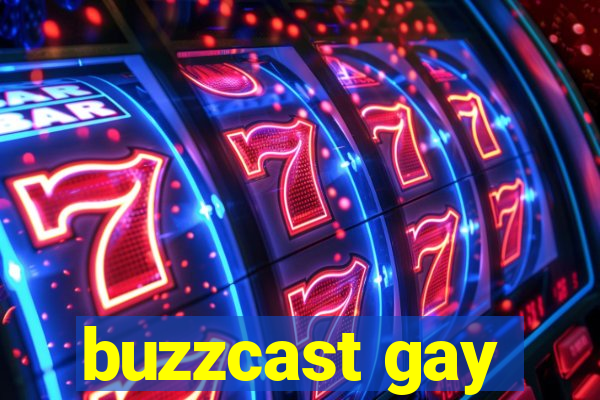 buzzcast gay